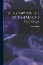 A History Of The British Marine Polyzoa: Plates af Thomas Hincks