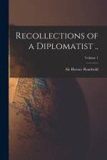 Recollections of a Diplomatist ..; Volume 1 af Horace Rumbold