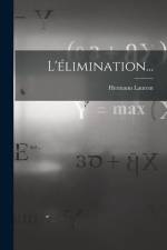 L'élimination... af Hermann Laurent