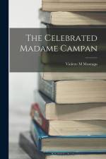 The Celebrated Madame Campan af Violette M. Montagu