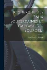 Recherche Des Eaux Souterraines Et Captage Des Sources... af Paul Frederic Chalon