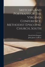 Sketches And Portraits Of The Virginia Conference, Methodist Episcopal Church, South af John James Lafferty