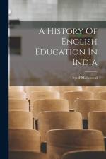 A History Of English Education In India af Syed Mahmood