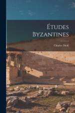 Études Byzantines af Charles Diehl