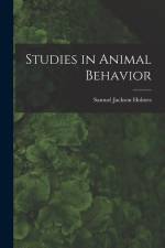 Studies in Animal Behavior af Samuel Jackson Holmes