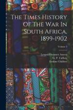 The Times History Of The War In South Africa, 1899-1902; Volume 3 af Leopold Stennett Amery