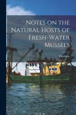 Notes on the Natural Hosts of Fresh-water Mussels af Thaddeus Surber