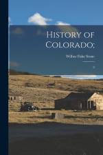 History of Colorado;: 2 af Wilbur Fiske Stone