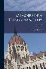 Memoirs of a Hungarian Lady; Volume II af Theresa Pulszky