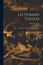 Les Hommes Fossiles: Éléments De Paléontologie Humaine... af Marcellin Boule