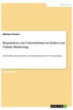 Reputation von Unternehmen in Zeiten von Online-Marketing af Melissa Fischer
