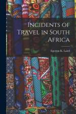 Incidents of Travel in South Africa af Egerton K. Laird