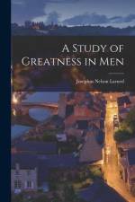 A Study of Greatness in Men
