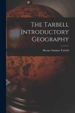 The Tarbell Introductory Geography af Horace Sumner Tarbell