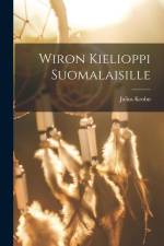 Wiron Kielioppi Suomalaisille af Julius Krohn