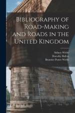 Bibliography of Road-Making and Roads in the United Kingdom af Dorothy Ballen
