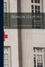 Benign Stupors: A Study of a New Manic Depressive Reaction Type af August Hoch