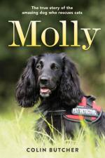 Molly: The True Story of the Amazing Dog Who Rescues Cats af Colin Butcher