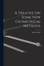 A Treatise On Some New Geometrical Methods af James Booth