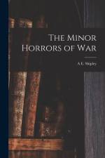 The Minor Horrors of War af A. E. Shipley