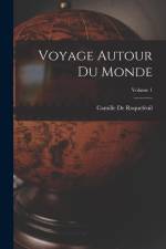 Voyage Autour Du Monde; Volume 1 af Camille De Roquefeuil