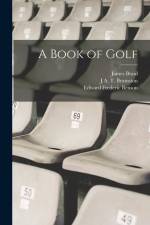 A Book of Golf af Edward Frederic Benson