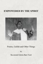 Empowered by the Spirit: Poems, Gullah and Other Things af Reverend Gloria Barr Ford