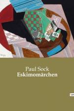 Eskimomärchen af Paul Sock