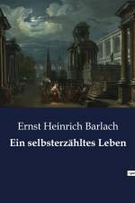 Ein selbsterzähltes Leben af Ernst Heinrich Barlach