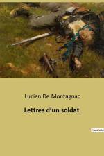 Lettres d¿un soldat af Lucien de Montagnac