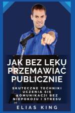 Jak bez l¿ku przemawia¿ publicznie af Elias King