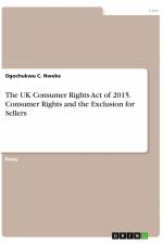 The UK Consumer Rights Act of 2015. Consumer Rights and the Exclusion for Sellers af Ogochukwu C. Nweke