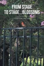 From Stage to Stage...Blossoms af Kausam Salam