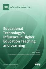 Educational Technology's Influence in Higher Education Teaching and Learning af Maria Limniou