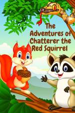 The Adventures of Chatterer the Red Squirrel af Thornton W. Burgess