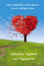 Selbstliebe Tagebuch und Tagesplaner für 2 Monate af Angelina Schulze
