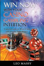 Win Now with Your Casino Gambling Intuition af Leo Massy