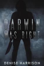 Darwin Was Right af Denise Harrison