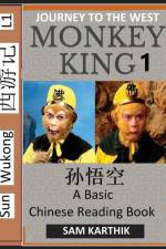 Monkey King (Part 1) - A Basic Chinese Reading Book (Simplified Characters), Folk Story of Sun Wukong from the Novel Journey to the West, Self-Learn Reading Mandarin Chinese af Sam Karthik