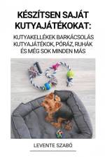 Készítsen Saját Kutyajátékokat af Levente Szabó