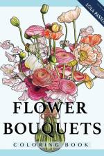 Flower Bouquets Coloring Book af Lola Pastelle