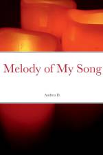 Melody of My Song af Andrea D.