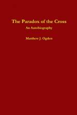 The Paradox of the Cross af Matthew Ogden