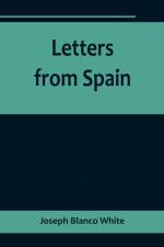 Letters from Spain af Joseph Blanco White