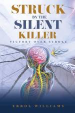 STRUCK BY THE SILENT KILLER af Errol Williams