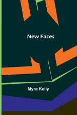 New Faces af Myra Kelly