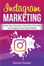 Instagram Marketing af Daniel Parker