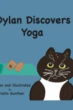 Dylan Discovers Yoga af Kristin Gunther