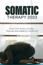 Somatic Therapy 2023 af V. Wise