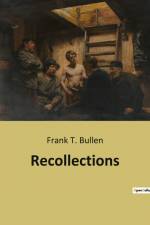 Recollections af Frank T. Bullen